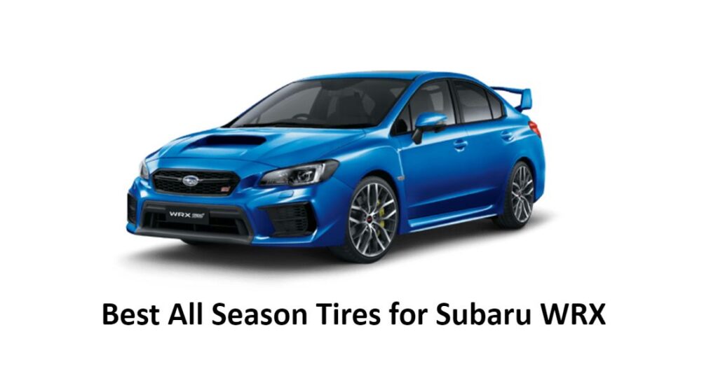 Best All Season Tires for Subaru WRX