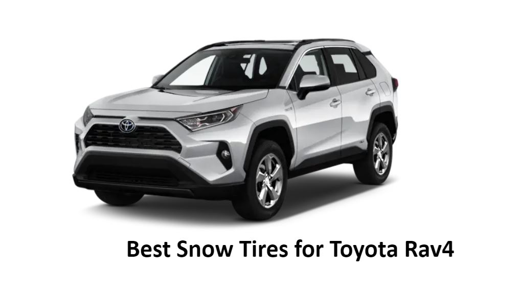 Best Snow Tires For Toyota Rav4 - Top Tire Review