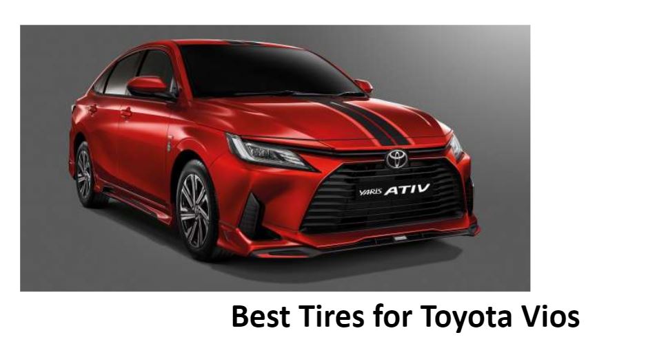 Best Tires for Toyota Vios