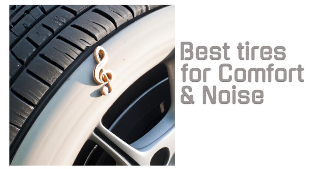 Best tires for Comfort and Noise