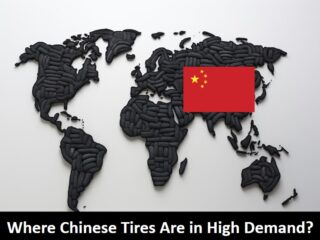 Where Chinese Tires Are in High Demand